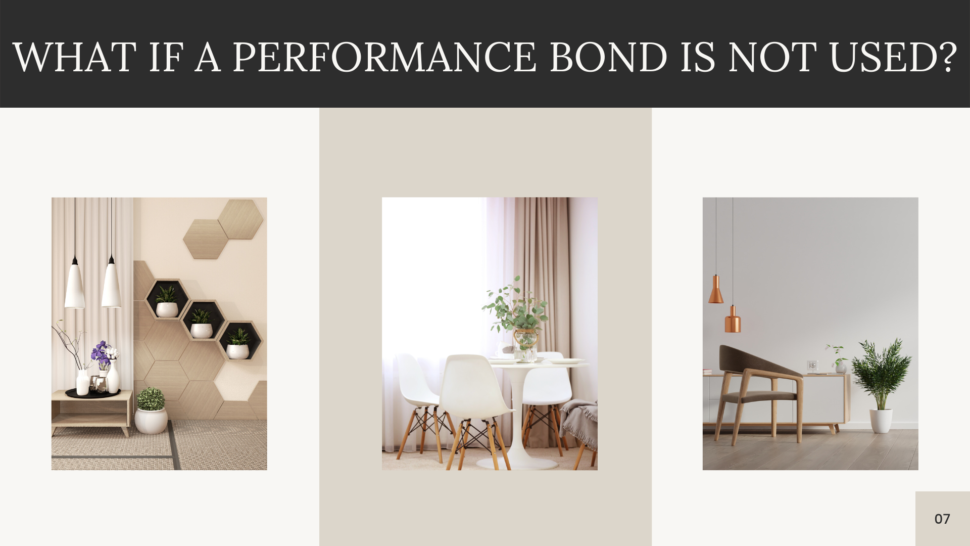 performance bond - What happens if you don’t use a performance bond - minimalist interior design