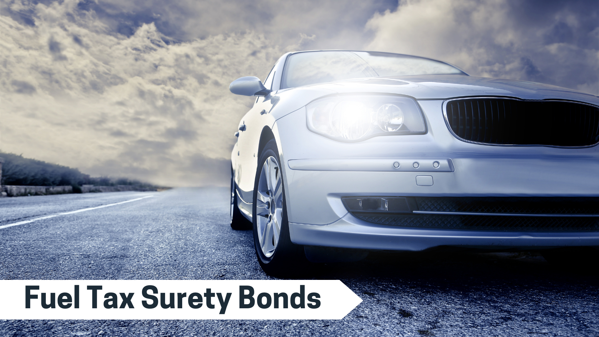 surety bond - What is a fuel tax surety bond - car on the road